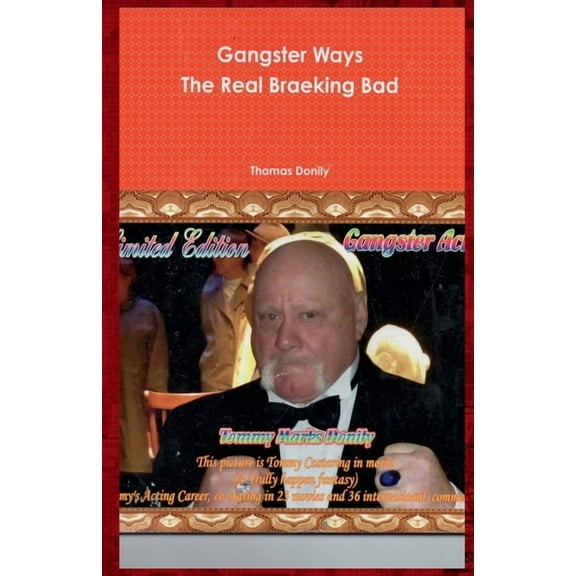 Gangster Way's: This is the history behind how Tommy "Canadian Goose" Marks Donily, had supplied a large percent of the , (Paperback)