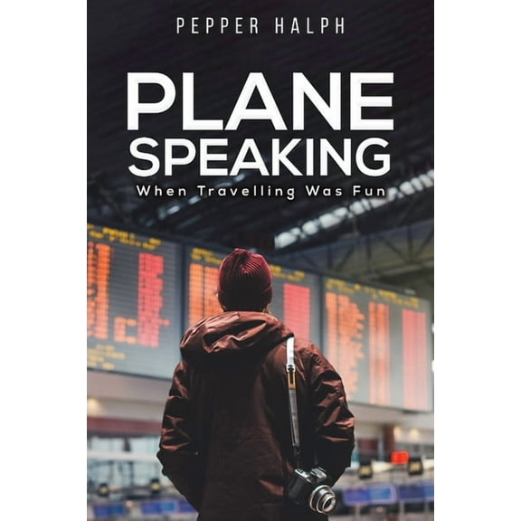 Plane Speaking, (Paperback)