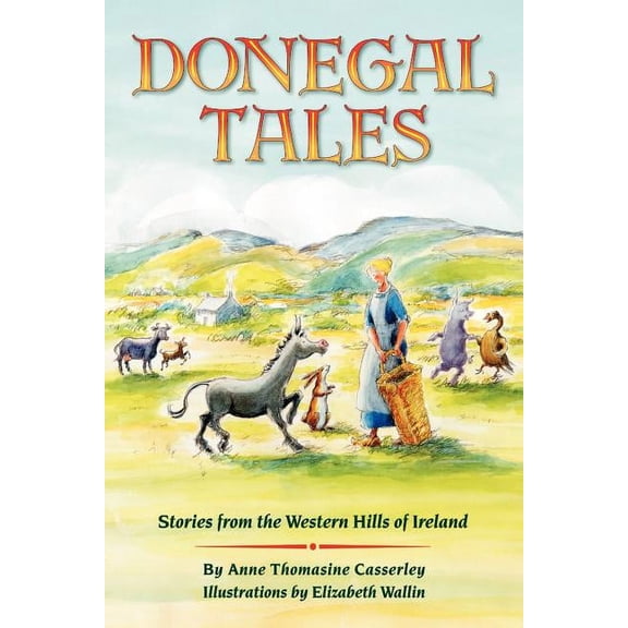 Donegal Tales: Stories from the Western Hills of Ireland, (Paperback)