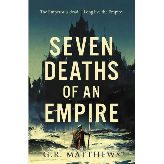 Seven Deaths of an Empire (Paperback)