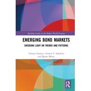 Routledge Studies in the Modern World Economy: Emerging Bond Markets: Shedding Light on Trends and Patterns (Hardcover)