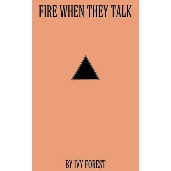 Fire When They Talk, (Paperback)