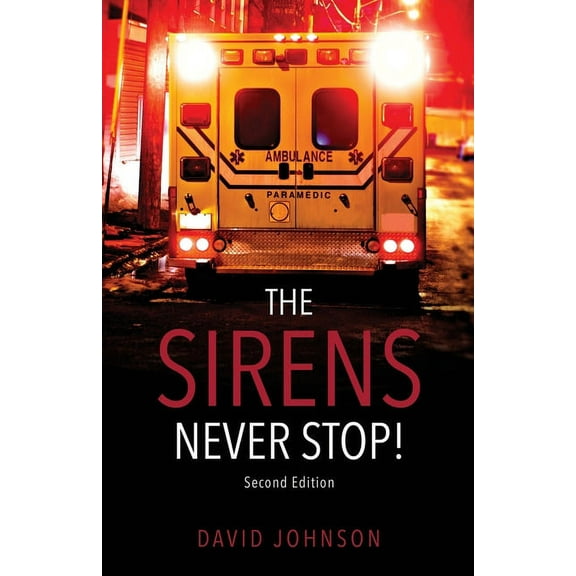 The Sirens Never Stop!, (Paperback)