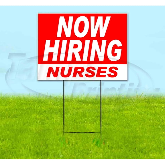 Now Hiring Nurses (18" x 24") Yard Sign, Includes Metal Step Stake