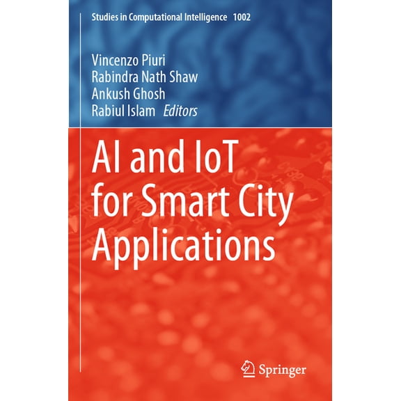 Studies in Computational Intelligence AI and Iot for Smart City Applications, Book 1002, (Paperback)