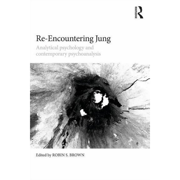 Re-Encountering Jung: Analytical psychology and contemporary psychoanalysis, (Paperback)