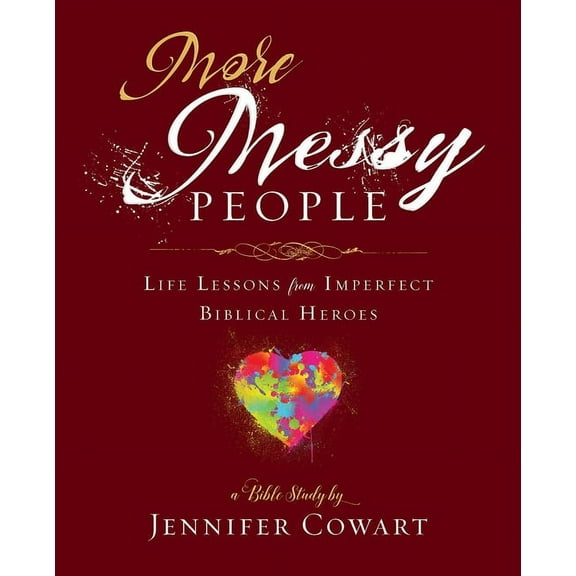 More Messy People Women's Bible Study Participant Workbook: Life Lessons from Imperfect Biblical Heroes (Paperback)