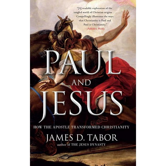 Paul and Jesus: How the Apostle Transformed Christianity, (Paperback)