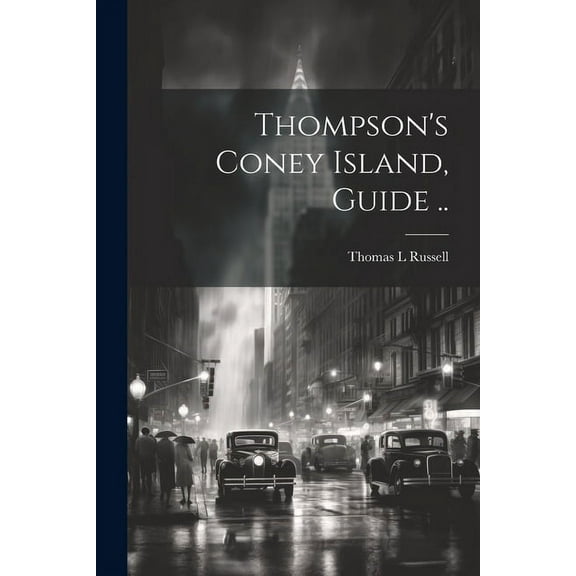 Thompson's Coney Island, Guide .. (Paperback)