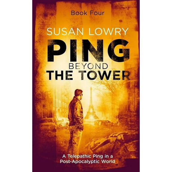 PingBeyond the Tower: Book Four Paperback 1790588669 9781790588664 Susan Lowry