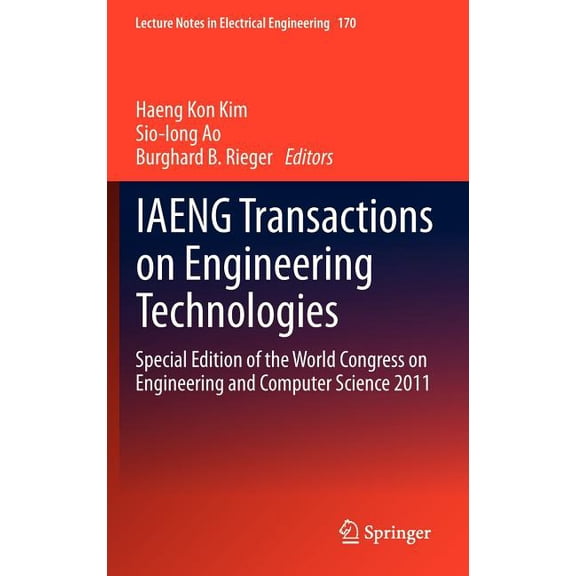 Lecture Notes in Electrical Engineering Iaeng Transactions on Engineering Technologies: Special Edition of the World Congress on Engineering and Computer Scienc, Book 170, (Hardcover)