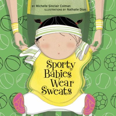 Sporty Babies Wear Sweats (Board book - Used) 1582463131 9781582463131