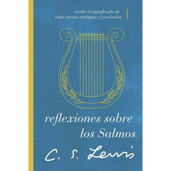 Reflexiones Sobre Los Salmos: Revela El Significado de Estos Versos Antiguos Y Preciados, (Paperback)