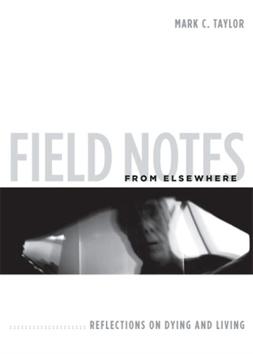 Pre-Owned Field Notes from Elsewhere: Reflections on Dying and Living Paperback