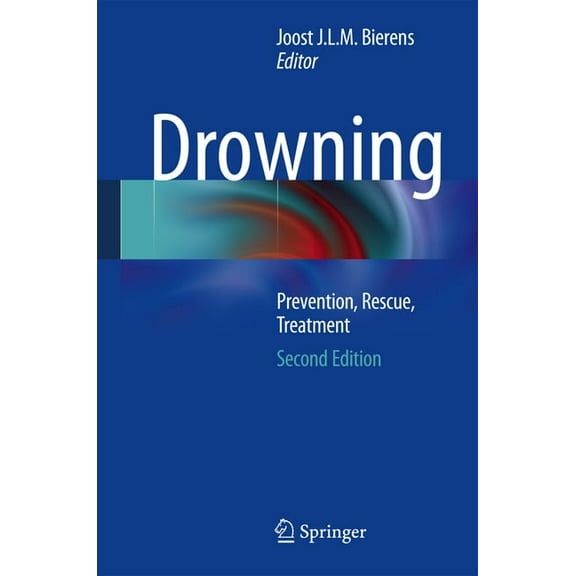 Drowning: Prevention, Rescue, Treatment, (Hardcover)