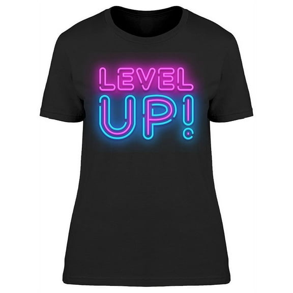 Level Up Sign T-Shirt Women -Image by Shutterstock, Female Small