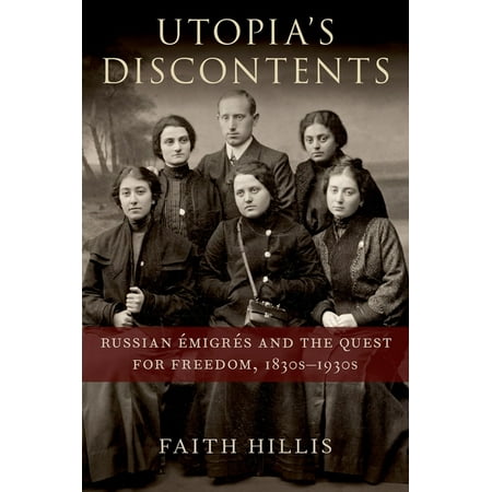 UPC: 9780190066338 | Utopia s Discontents: Russian Émigrés and the Quest for Freedom 1830s-1930s (Hardcover)