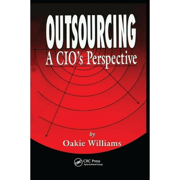 Outsourcing: A Cio's Perspective, (Paperback)