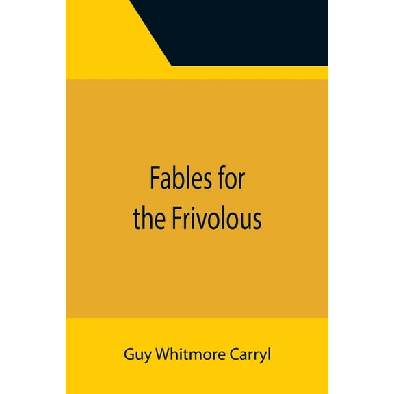 Fables for the Frivolous, (Paperback)