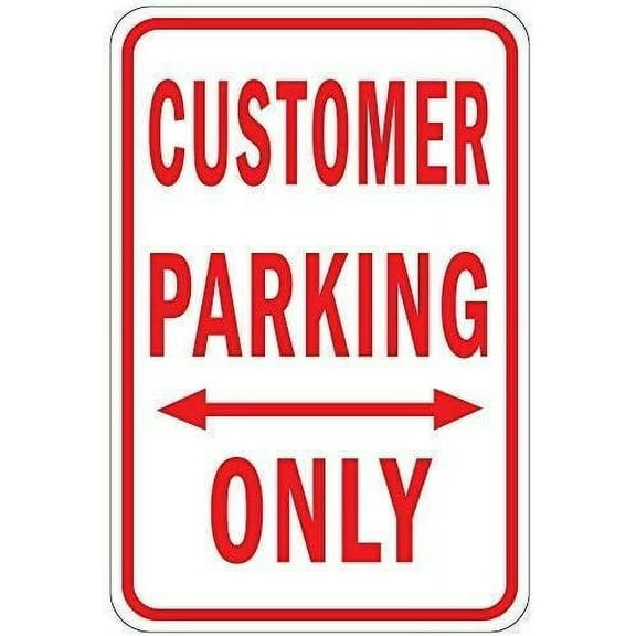 New Metal Sign Aluminum Sign Customer Parking Only W Double Arrow Sign for Outdoor & Indoor 12" x 8"