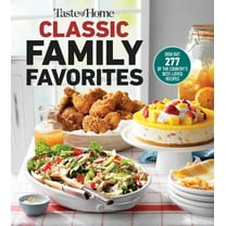 EDITORS AT TASTE OF HOME: Taste of Home Classic Family Favorites: Dish Out 277 of the Country's Best-Loved Recipes (Paperback)
