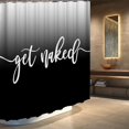 thumbnail image 2 of Black Ombre Gradient Shower Curtain Get Naked Grayish White to Black Funny Cute Art Fonts Words Fabric Machine Washable Bathroom Decor Set with Hook Bath Curtain 72 x 72 inches, 2 of 6