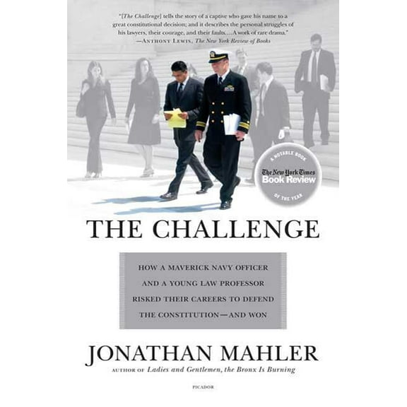 The Challenge: How a Maverick Navy Officer and a Young Law Professor Risked Their Careers to Defend the Constitution--An, (Paperback)