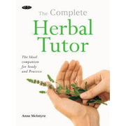 The Complete Herbal Tutor: The ideal companion for study and practice, Used [Paperback]