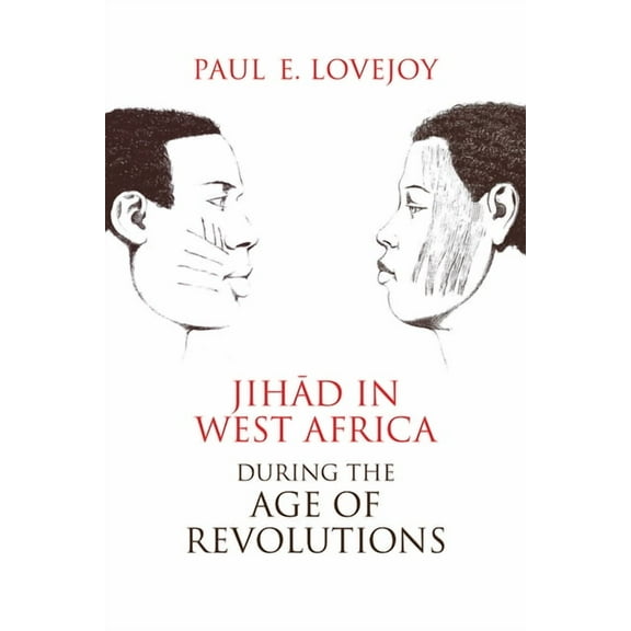 Jihad in West Africa during the Age of Revolutions, (Hardcover)