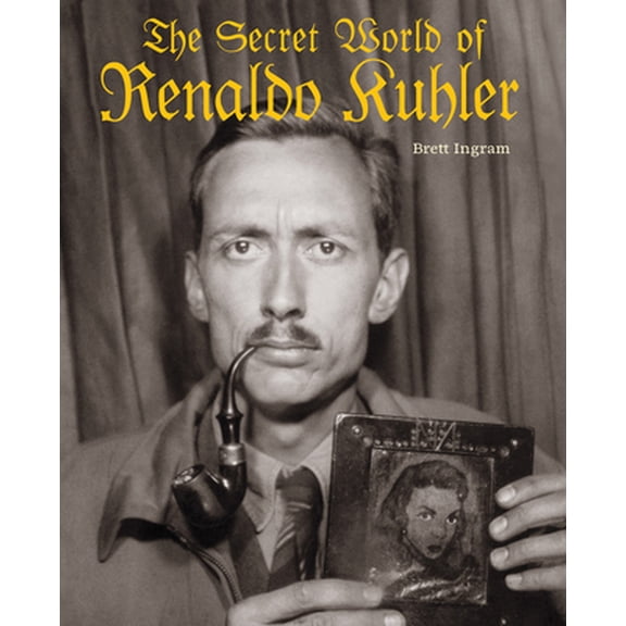Pre-Owned The Secret World of Renaldo Kuhler (Hardcover) 0922233489 9780922233489