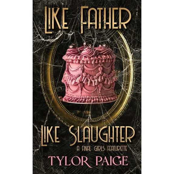 Like Father Like Slaughter, (Paperback)