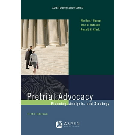 Pre-Owned Pretrial Advocacy: Planning, Analysis, and Strategy (Paperback) 1454870001 9781454870005