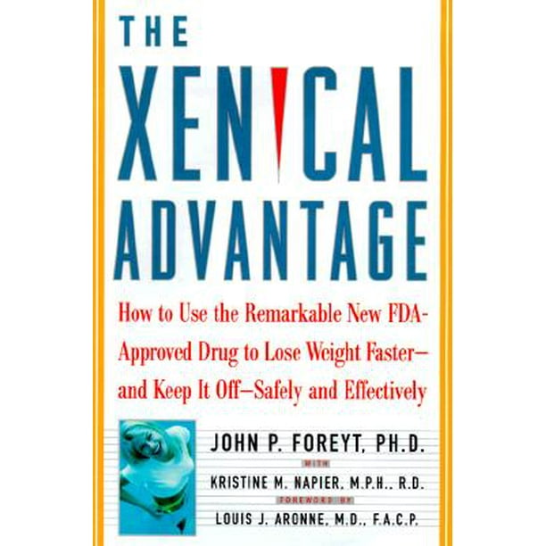 The Xenical Advantage How To Use the Remarkable New FDAApproved Drug
