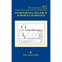 Environmental Tracers in Subsurface Hydrology, (Hardcover)