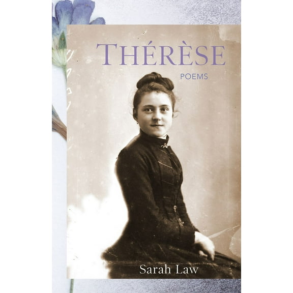 Paraclete Poetry: Thérèse : Poems (Paperback)