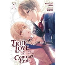 True Love Fades Away When the Contract E True Love Fades Away When the Contract Ends (Manga) Vol. 1, (Paperback)