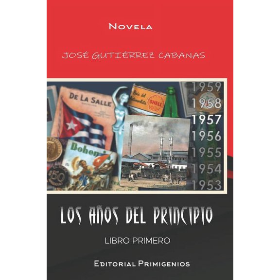 Los años del principio : Libro Primero (Paperback)