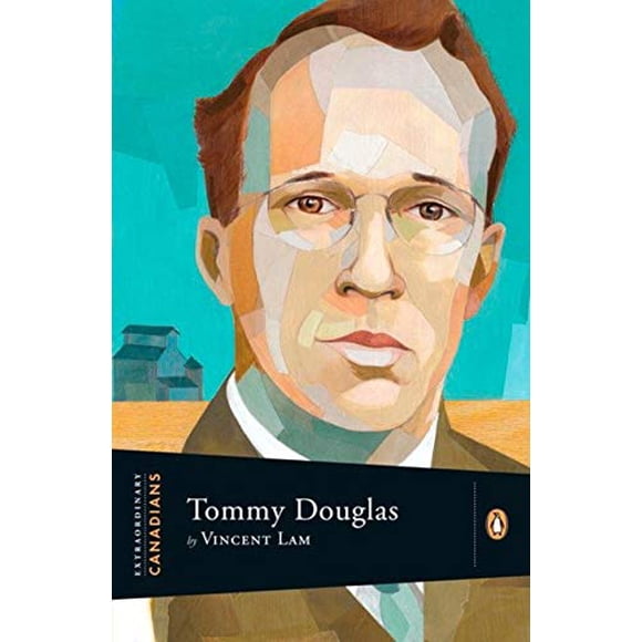 Extraordinary Canadians: Tommy Douglas