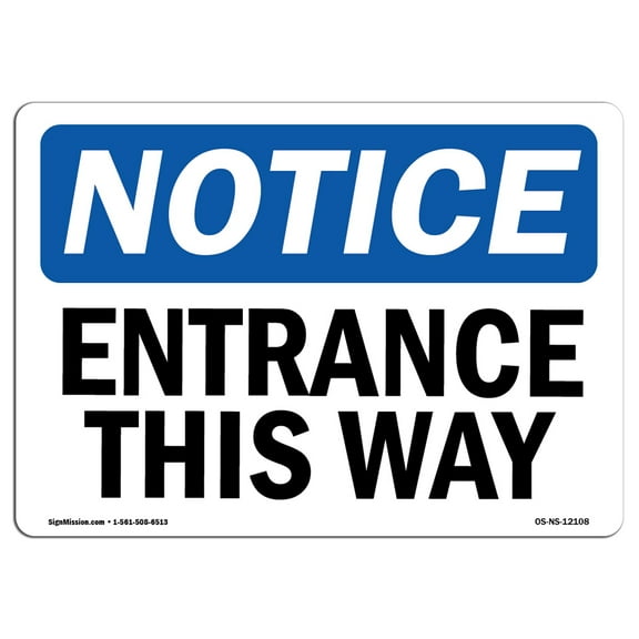 OSHA Notice Sign - Entrance This Way | Plastic Sign | Protect Your Business, Construction Site, Warehouse & Shop Area |  Made in the USA