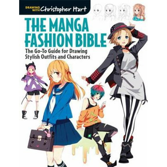 Pre-Owned Manga Fashion Bible: The Go-To Guide for Drawing Stylish Outfits and Characters (Paperback) 1942021623 9781942021629