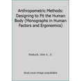 thumbnail image 1 of Pre-Owned Anthropometric Methods: Designing to Fit the Human Body (Monographs in Human Factors and Ergonomics) (Paperback) 0945289014 9780945289012, 1 of 1
