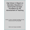 High School: A Report on Secondary Education in America/the Carnegie Foundation for the Advancement of Teaching [Paperback - Used]