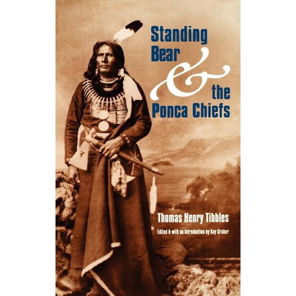 Standing Bear and the Ponca Chiefs, (Paperback)