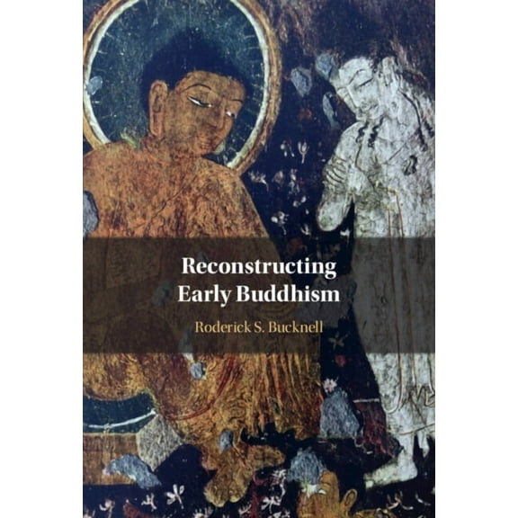 Reconstructing Early Buddhism, (Hardcover)