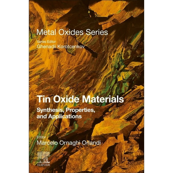 Metal Oxides Tin Oxide Materials: Synthesis, Properties, and Applications, (Paperback)
