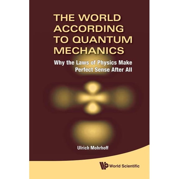 The World According to Quantum Mechanics, (Hardcover)