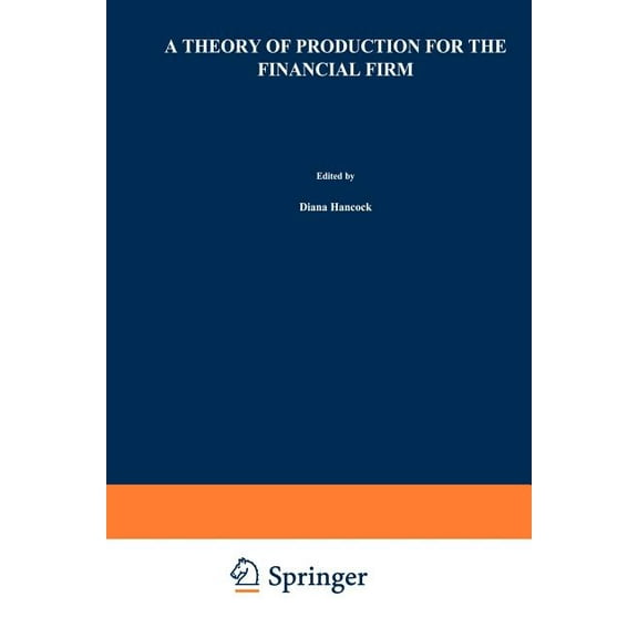 Innovations in Financial Markets and Ins A Theory of Production for the Financial Firm, Book 4, (Paperback)