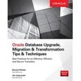 thumbnail image 1 of Pre-Owned Oracle Database Upgrade, Migration & Transformation Tips & Techniques (Paperback) 0071846050 9780071846059, 1 of 1