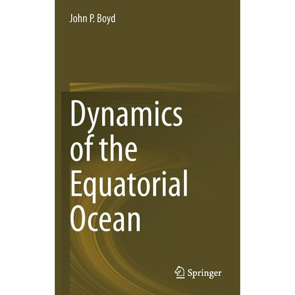 Dynamics of the Equatorial Ocean, (Hardcover)