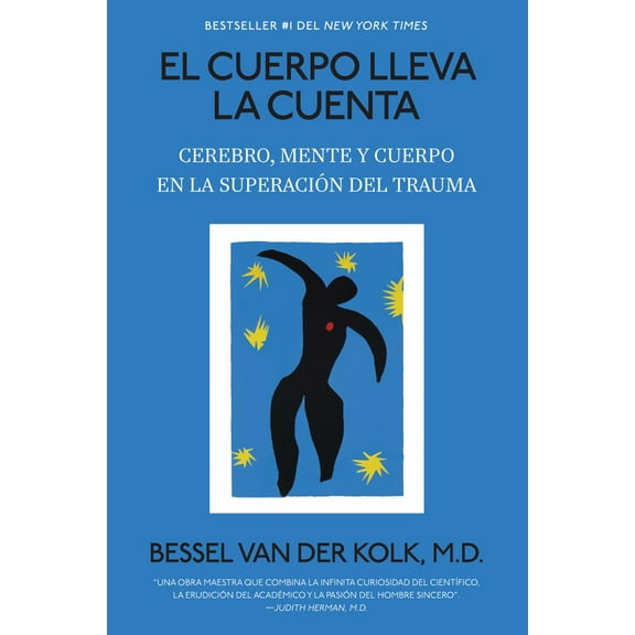 El Cuerpo Lleva la Cuenta: Cerebro, Mente y Cuerpo en la Superación Del Trauma / the Body Keeps the Score (Paperback)